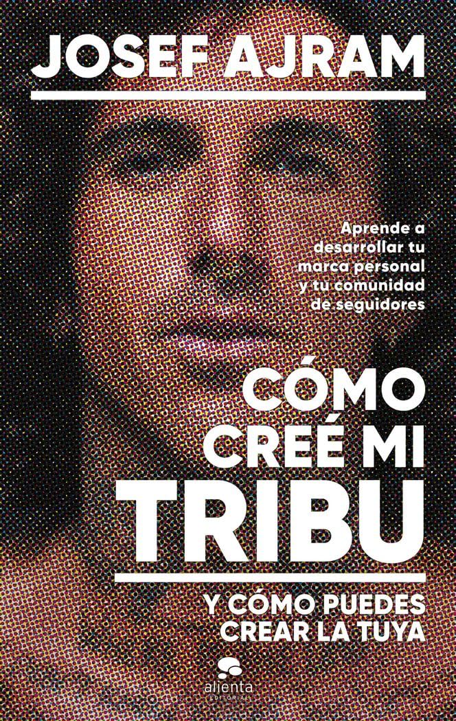 Cómo creé mi tribu y cómo puedes crear la tuya: Aprende a desarrollar tu marca personal y tu comunidad de seguidores book