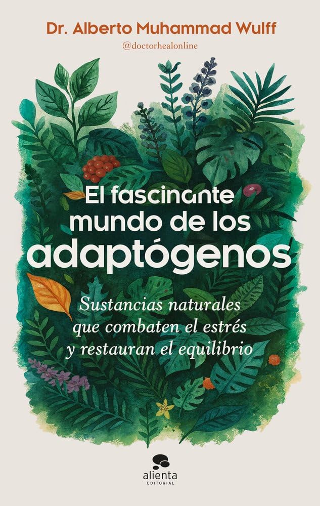 El fascinante mundo de los adaptógenos: Sustancias naturales que combaten el estrés y restauran el equilibrio book