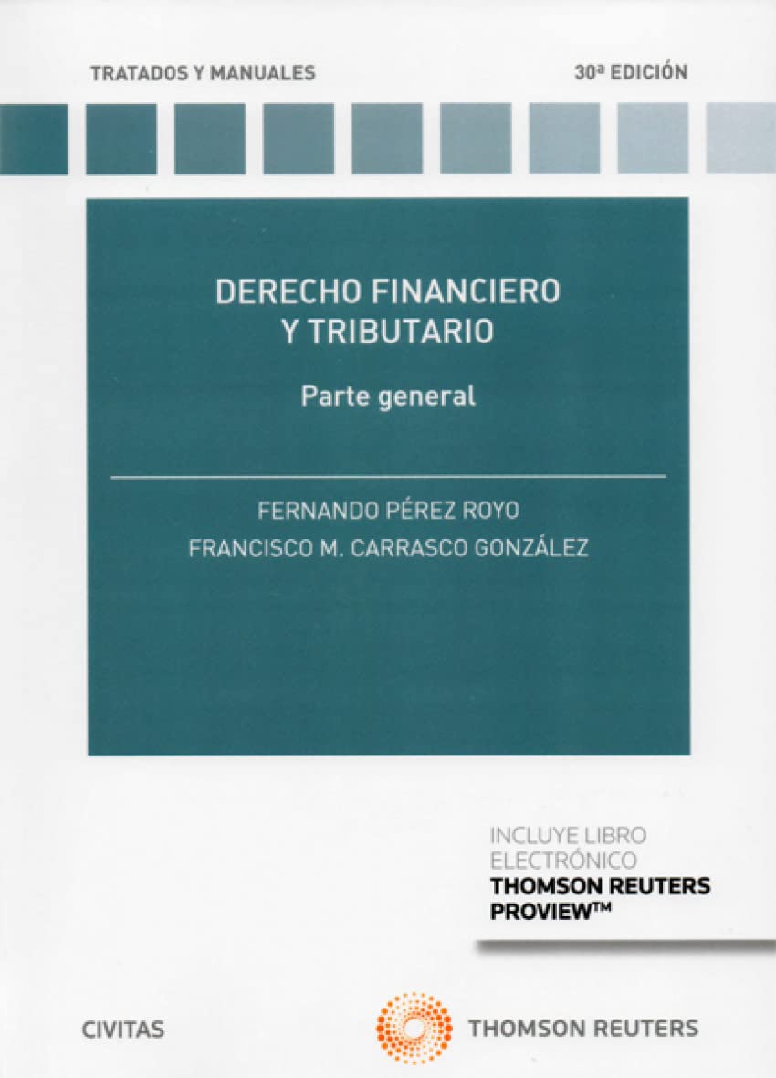 Curso de derecho financiero (Papel + e-book): Curso de Derecho Financiero. I. Derecho Tributario. Parte General y Parte Especial. II. Derecho ... PARTE ESPECIAL. II. DERECHO PRESUPUESTARIO. book