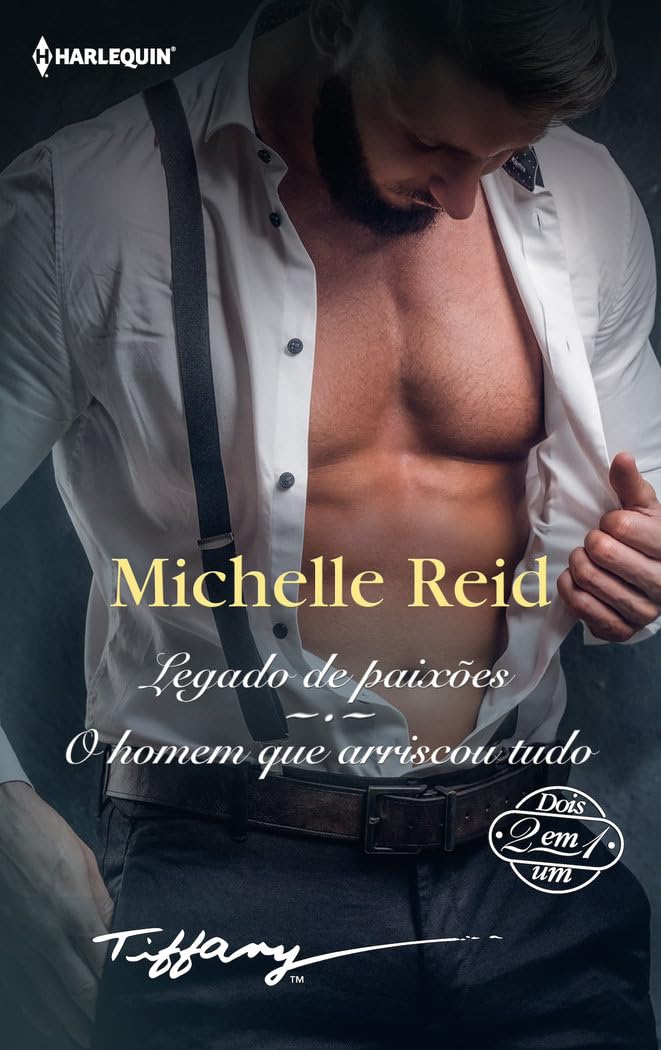 Legado de paixões; O homem que arriscou tudo book