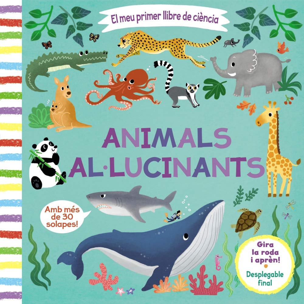 El meu primer llibre de ciència. Animals al·lucinants book