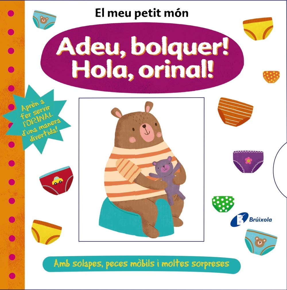 El meu petit món. Adeu, bolquer! Hola, orinal! book