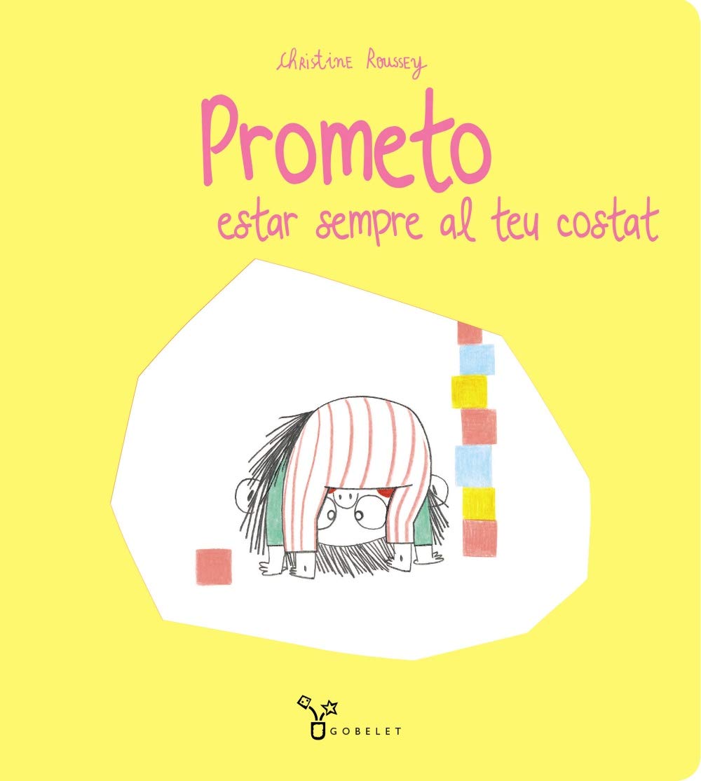 Prometo estar sempre al teu costat (Catalá - A PARTIR DE 3 ANYS - ÀLBUMS - Gobelet) Novels & Short Stories