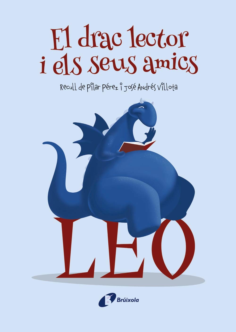 El drac lector i els seus amics (Catalá - A PARTIR DE 3 ANYS - CONTES - Contes curts) Novels & Short Stories