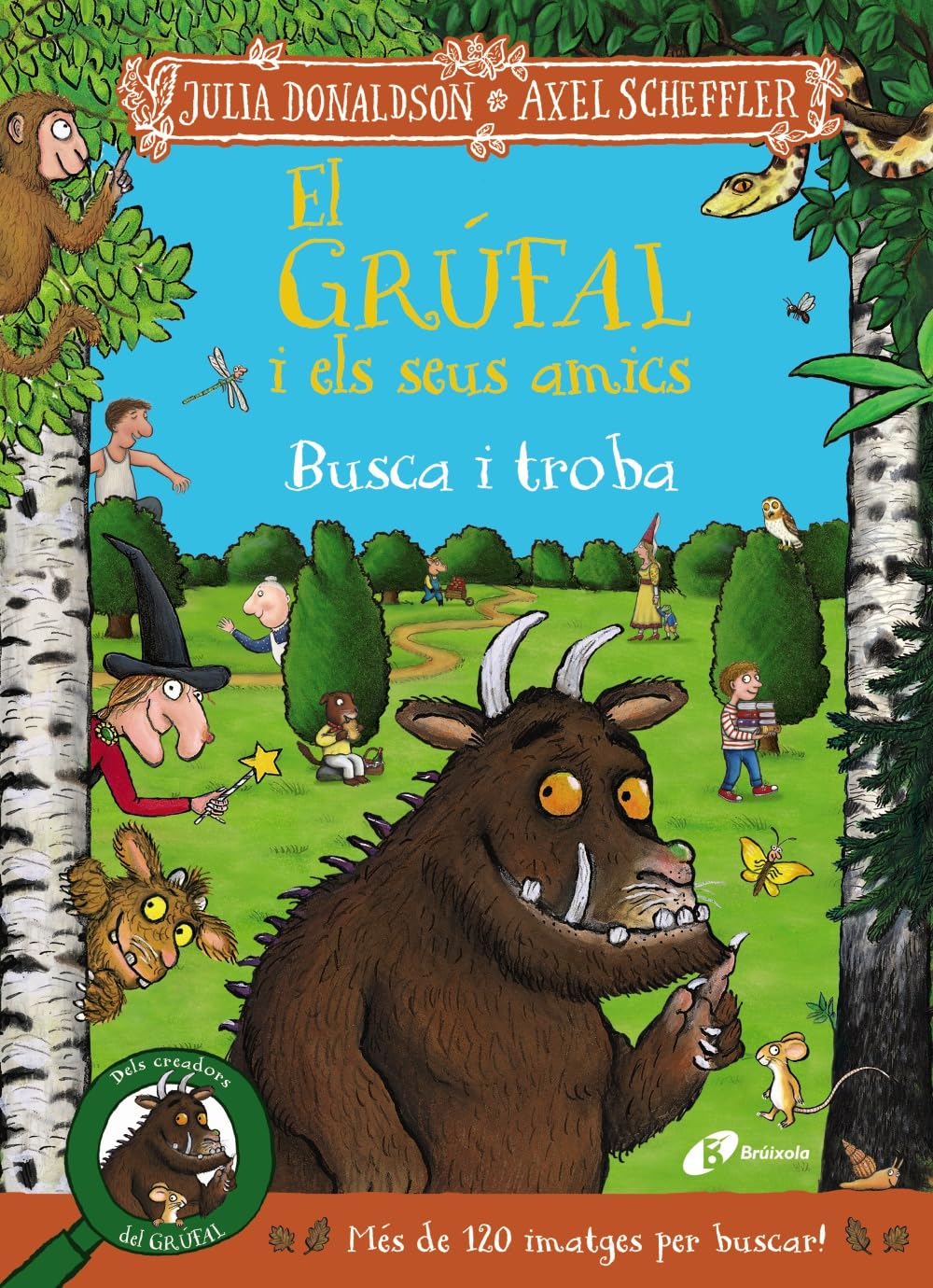 El grúfal i els seus amics. Busca i troba: Més de 120 imatges per buscar! (Catalá - A PARTIR DE 3 ANYS - ÀLBUMS - Altres àlbums) Novels & Short Stories