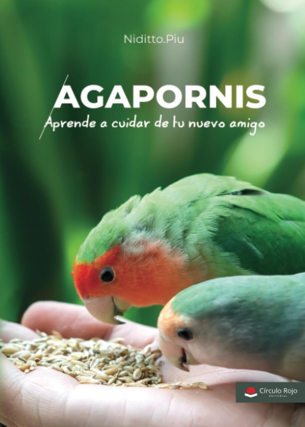 Agapornis. Aprende a cuidar de tu nuevo amigo Books