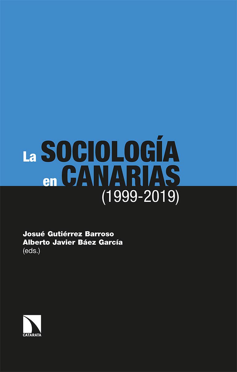 La Sociología en Canarias (1999-2019) (Investigación y Debate, Band 291) Social Sciences