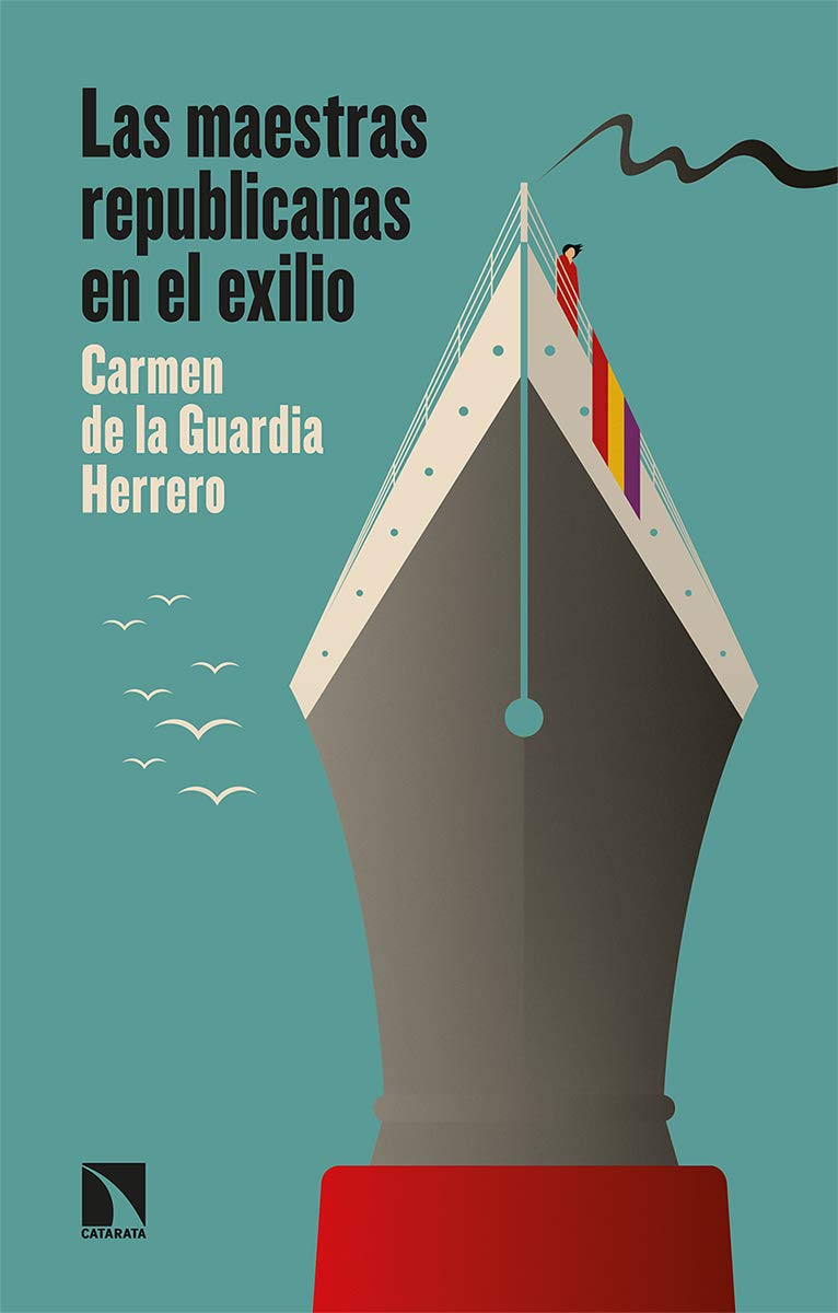 Las maestras republicanas en el exilio: Como una luz que se prende book
