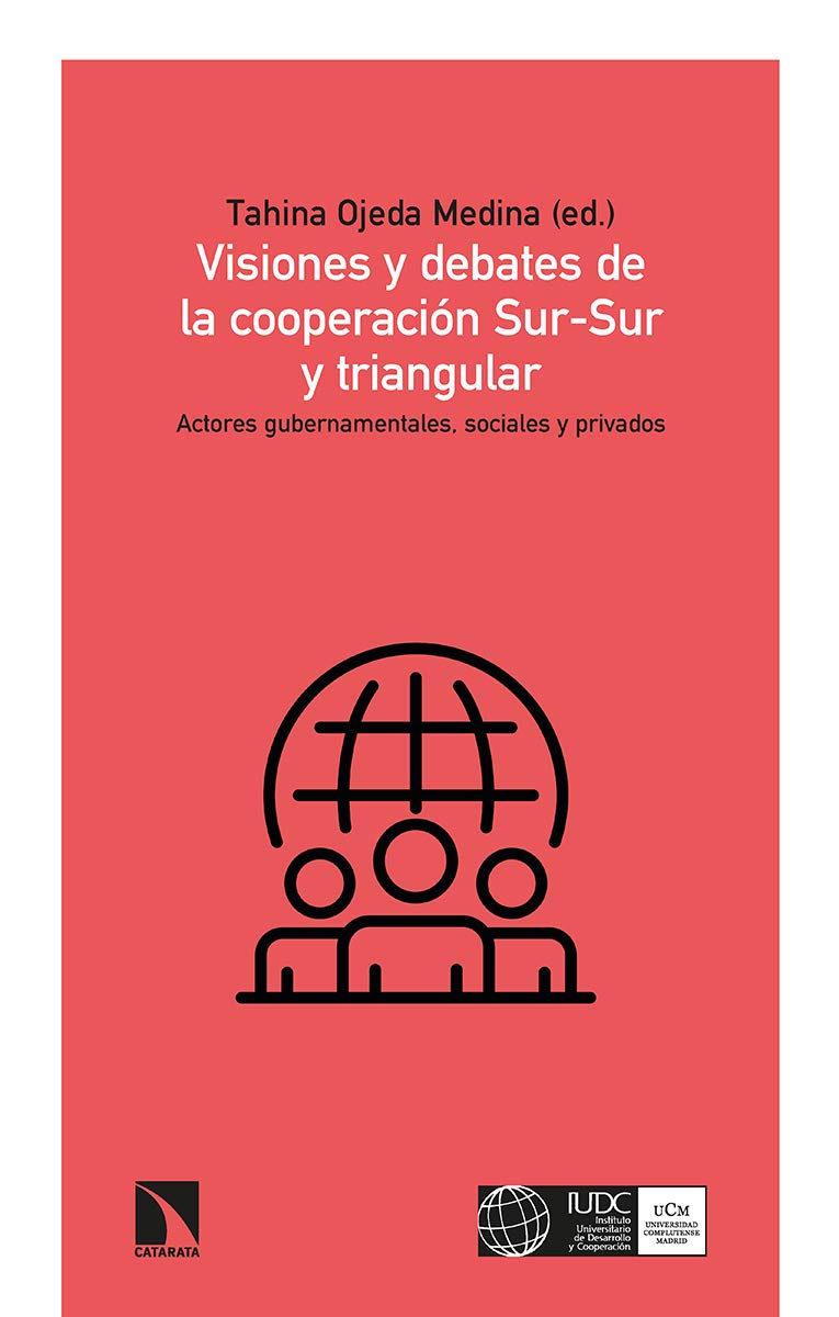Visiones y debates de la cooperación Sur-Sur y triangular: Actores gubernamentales, sociales y privados (Mayor, Band 787) Books