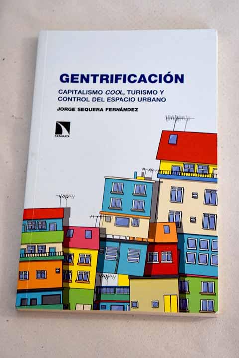 Gentrificación: Capitalismo cool, turismo y control del espacio urbano Books