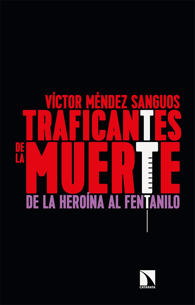 Traficantes de la muerte: De la heroína al fentanilo (Mayor, Band 791) Books