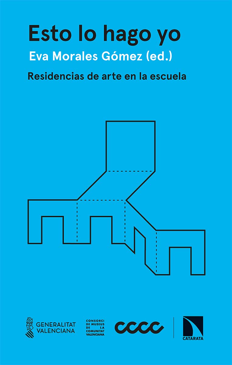 Esto lo hago yo : residencias de arte en la escuela book