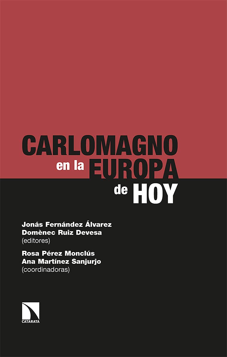 Carlomagno en la Europa de hoy: Contribuciones a las III Jornadas Carlomagno en Gijón (Investigación y Debate, Band 321) Books