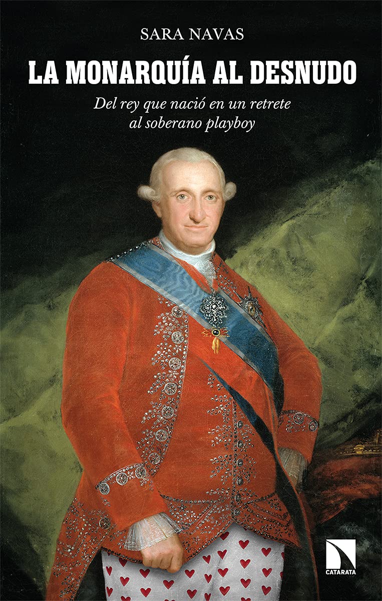 La monarquía al desnudo : del rey que nació en un retrete al soberano playboy Books