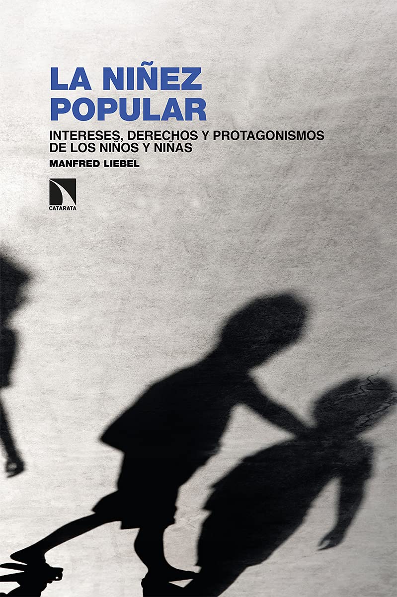 La niñez popular: Intereses, derechos y protagonismos de los niños y niñas (Investigación y Debate, Band 334) Books