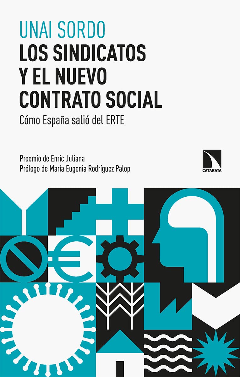 Los sindicatos y el nuevo contrato social : cómo España salió del ERTE Books