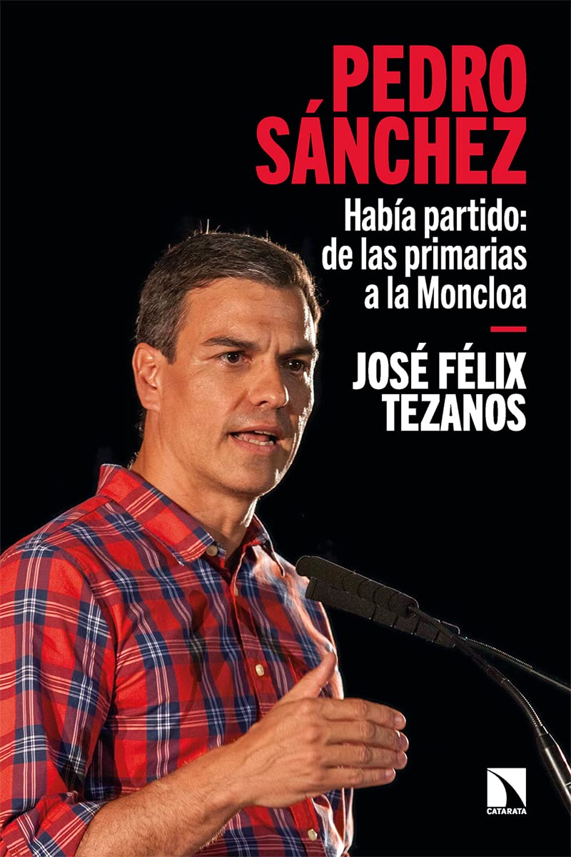 Pedro Sánchez: De las primarias a la Moncloa (Mayor, Band 892) Memories