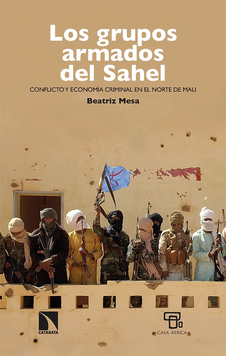 Los grupos armados del Sahel: Conflicto y economía criminal en el norte de Mali (Mayor, Band 900) Books