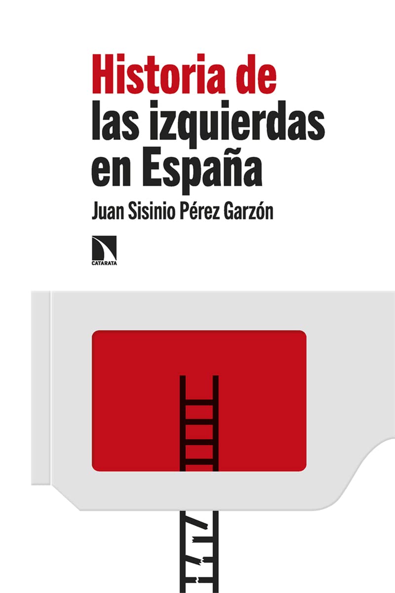 Historia de las izquierdas en España (Mayor, Band 910) Social Sciences