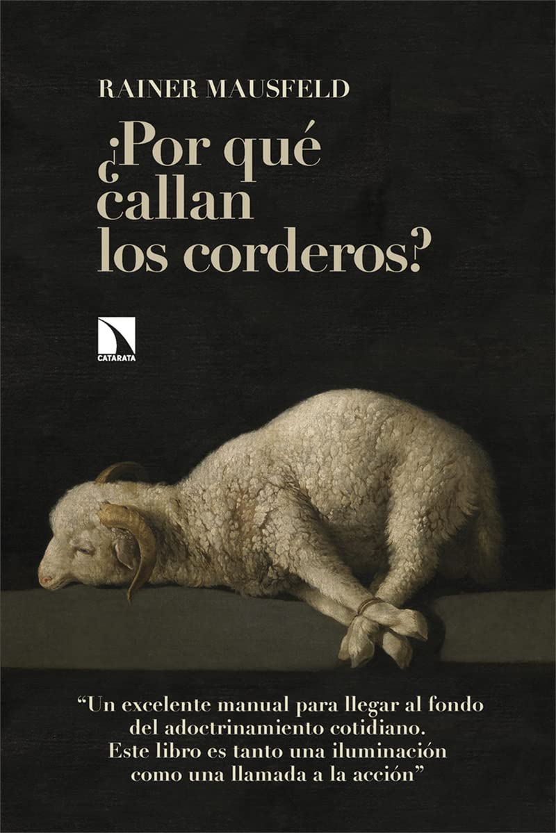 ¿Por qué callan los corderos?: Cómo la democracia de élites y el neoliberalismo están destruyendo nuestra sociedad y nuestros modos de vida (Mayor, Band 913) Business, Finance & Career