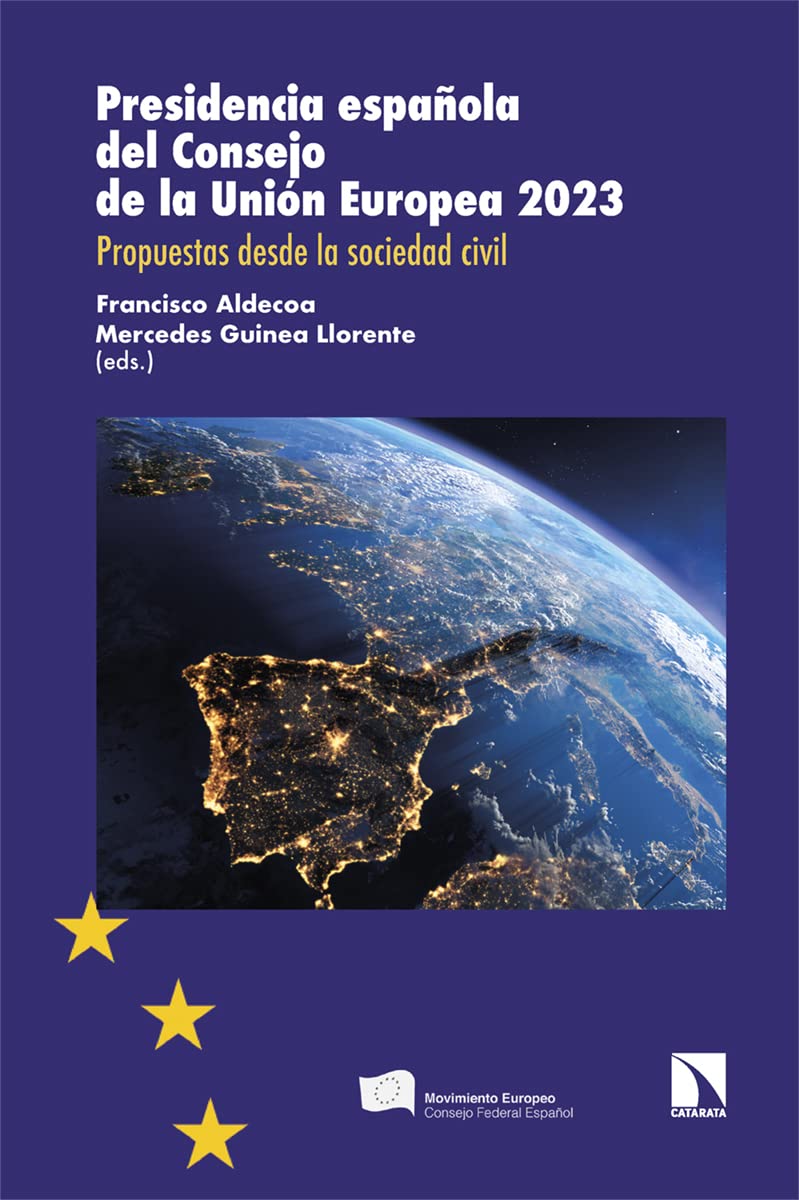Presidencia española del Consejo de la Unión Europea 2023: Propuestas desde la sociedad civil (Investigación y Debate, Band 402) Politics & History