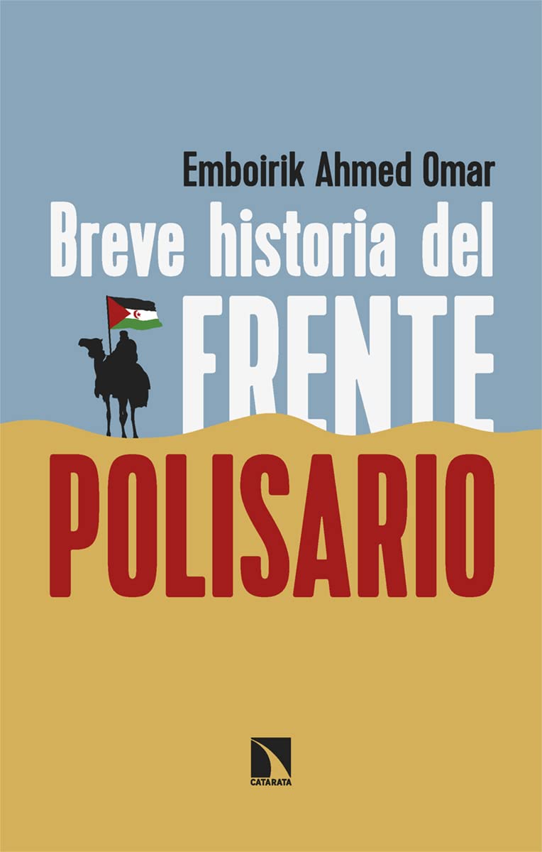 Breve historia del Frente Polisario Politics & History