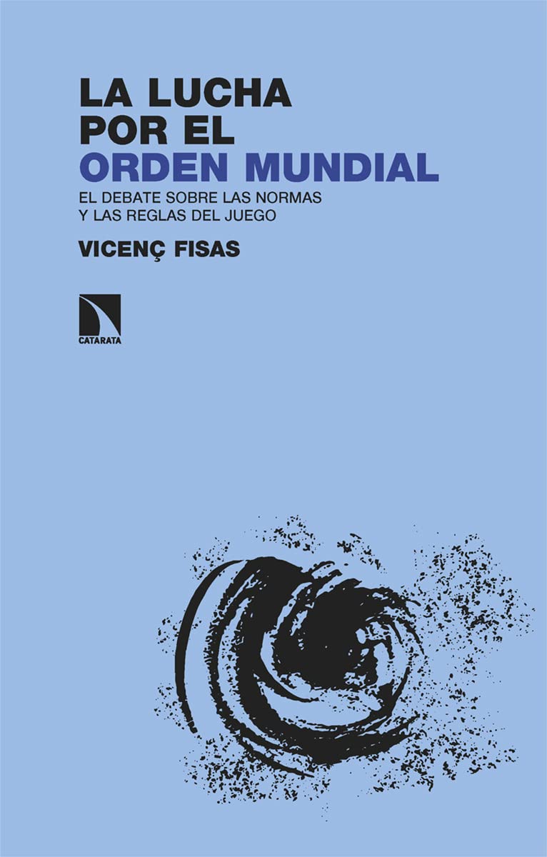 La lucha por el orden mundial: El debate sobre las normas y las reglas del juego (Investigación y Debate, Band 403) Books