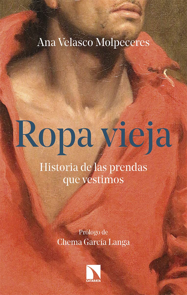 Ropa vieja: Historia de las prendas que vestimos book
