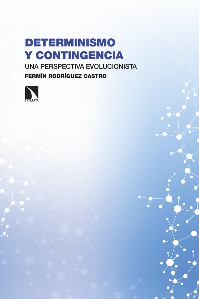 Determinismo y contingencia: Una perspectiva evolucionista (Investigación y Debate, Band 413) Philosophy