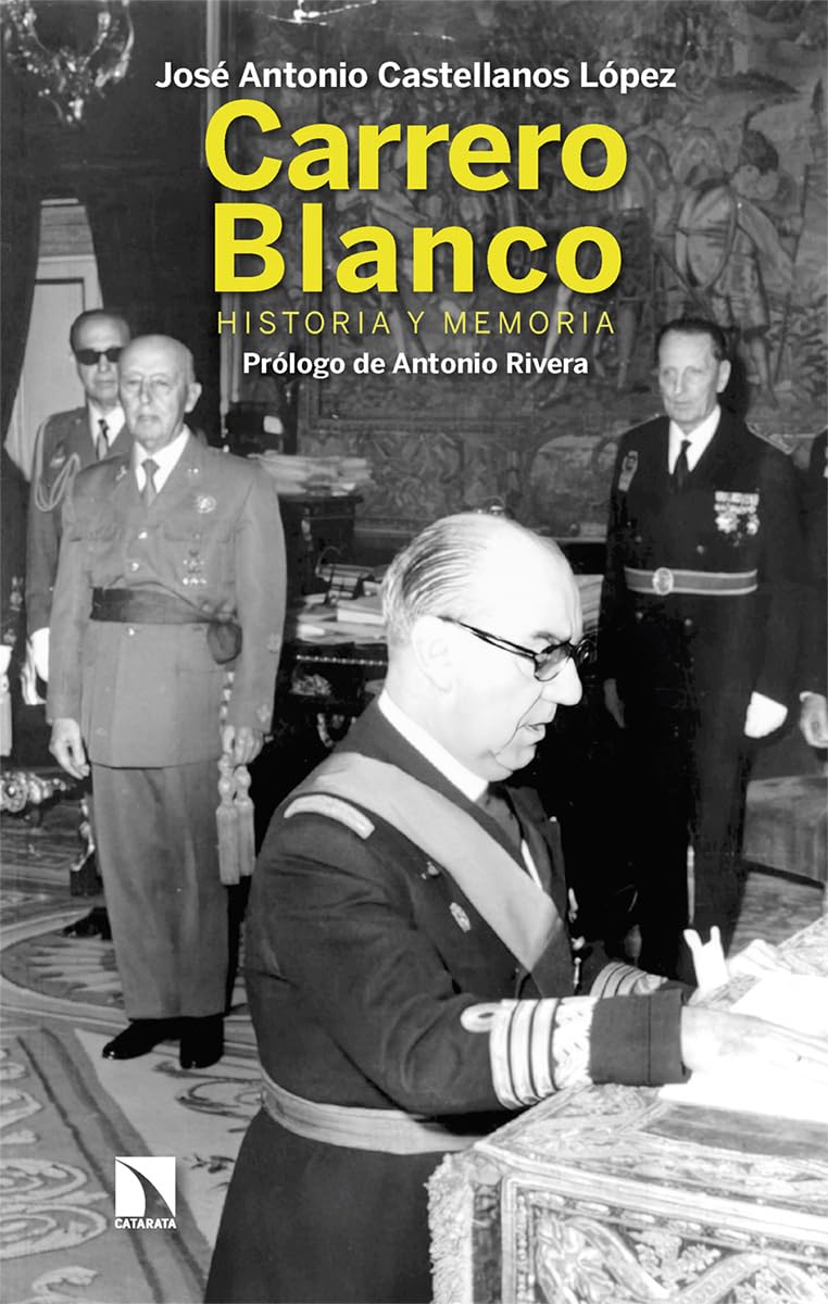 Carrero Blanco: Historia y memoria (Mayor, Band 963) Memories