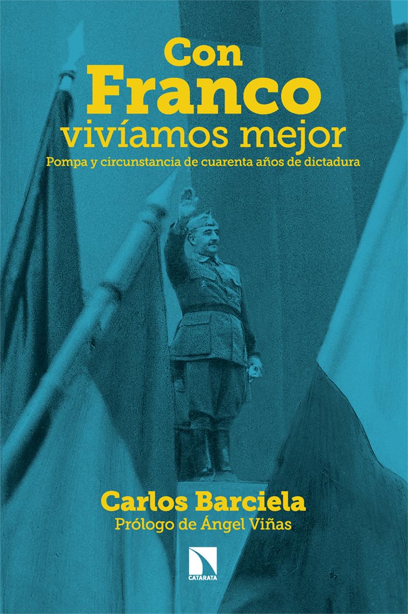Con Franco vivíamos mejor: Pompa y circunstancia de cuarenta años de dictadura (Mayor, Band 965) Books