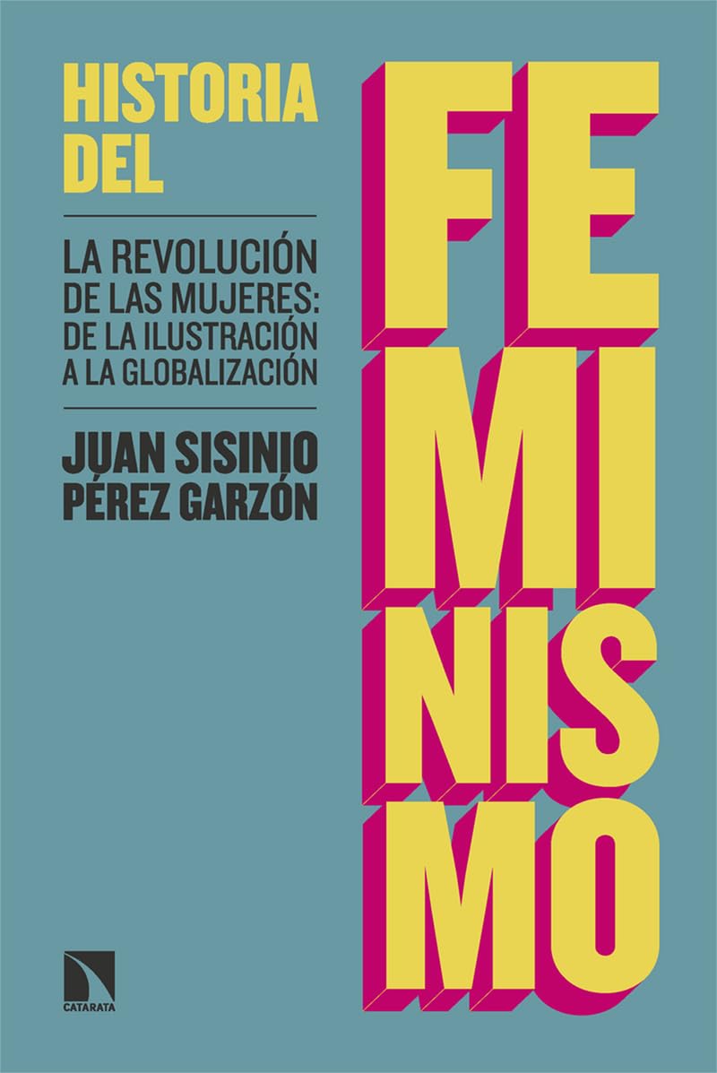 Historia del feminismo: La revolución de las mujeres: de la Ilustración a la globalización book