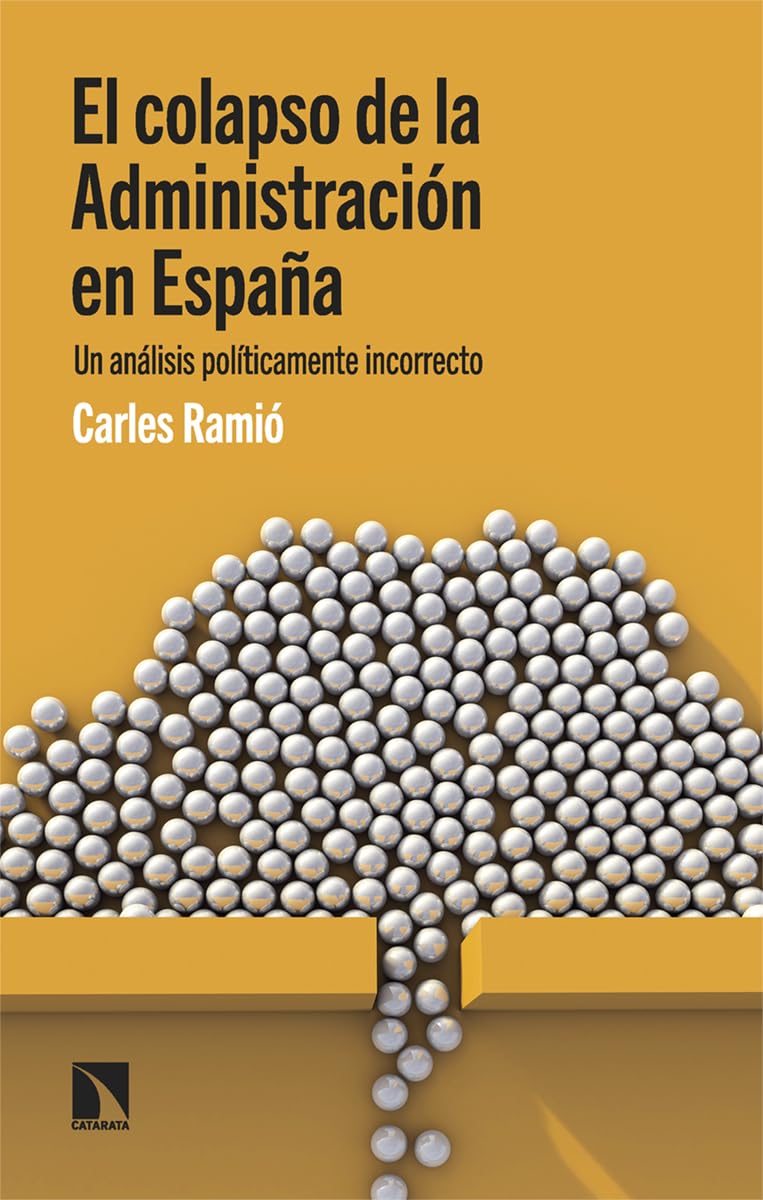 El colapso de la Administración en España: Un análisis políticamente incorrecto (Mayor, Band 995) Books