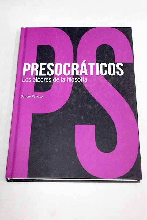 Presocráticos: los albores de la filosofía Books
