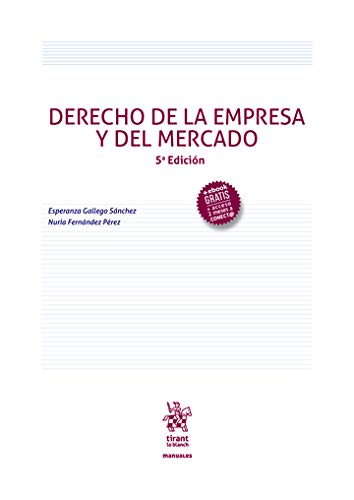 Derecho de la empresa y del mercado 5ª Edición 2020 (Manuales de Derecho Civil y Mercantil) Law