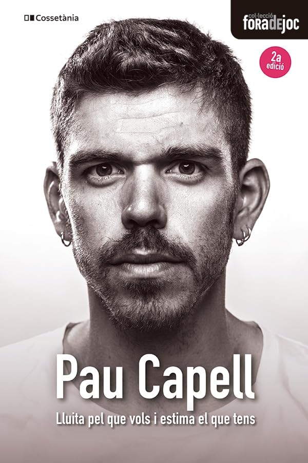 Pau Capell: Lluita pel que vols i estima el que tens book