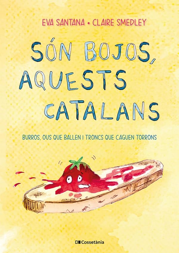 Són bojos, aquests catalans: Burros, ous que ballen i troncs que caguen torrons (Altres Cossetània) Books