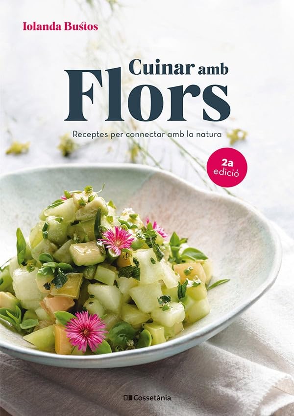 Cuinar amb flors: Receptes per connectar amb la natura (Sensacions, Band 17) Leisure, Home & Garden