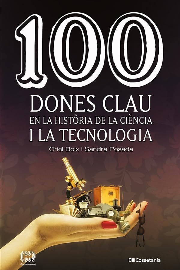 100 dones clau en la història de la ciència i la tecnologia Books
