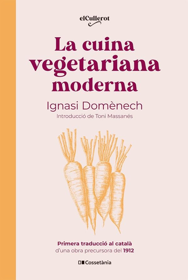 La cuina vegetariana moderna (El Cullerot, Band 71) Leisure, Home & Garden
