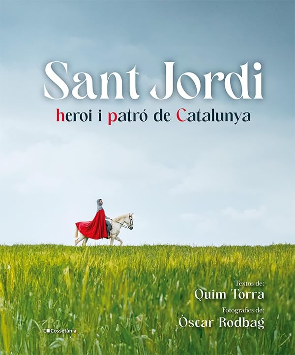 SANT JORDI, HEROI I PATRO DE CATALUNYA book
