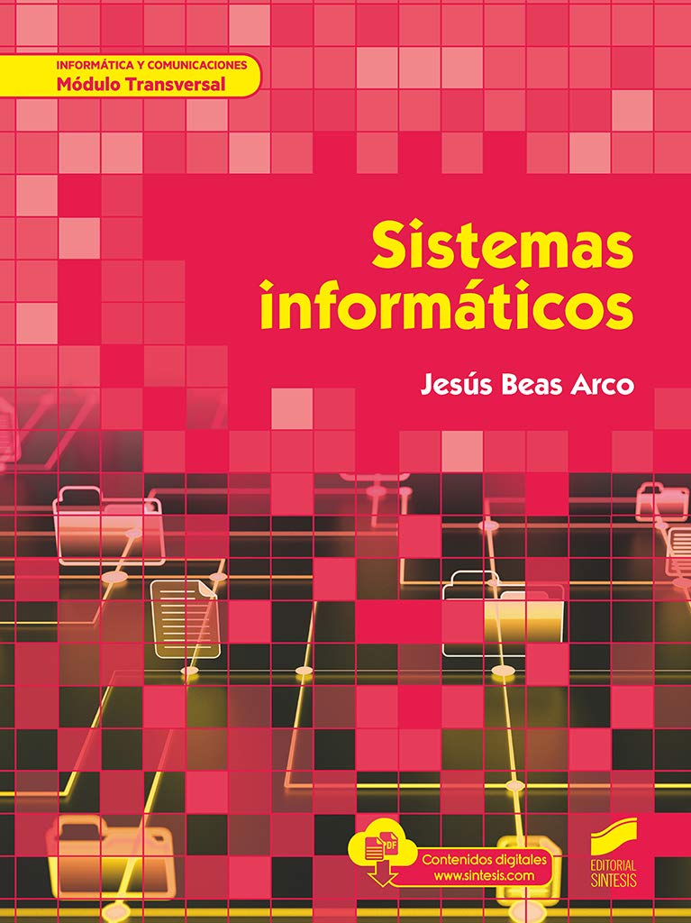 Sistemas informáticos (Informática y comunicaciones, Band 72) Study Guides