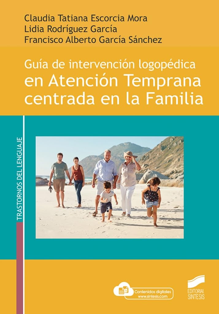 Guía de intervención logopédica en Atención Temprana centrada en la Familia book