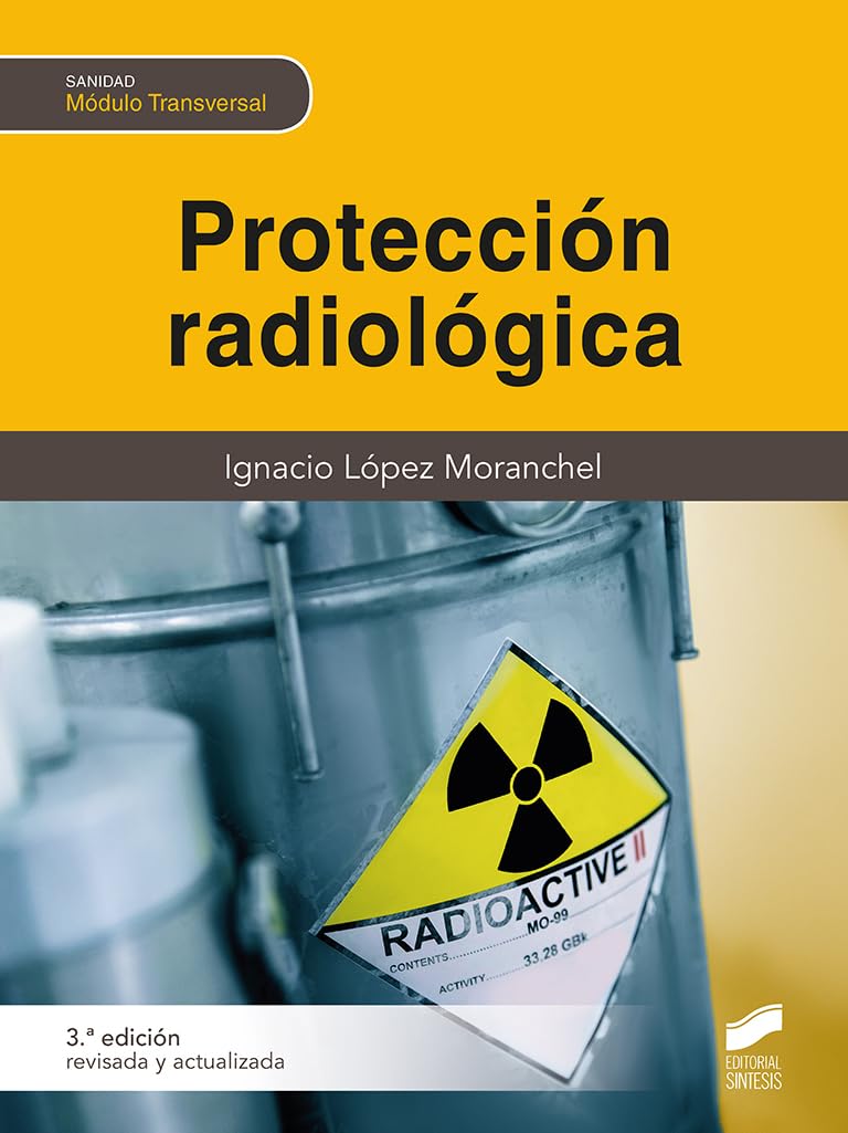 Protección radiológica (3.ª edición revisada y ampliada) book