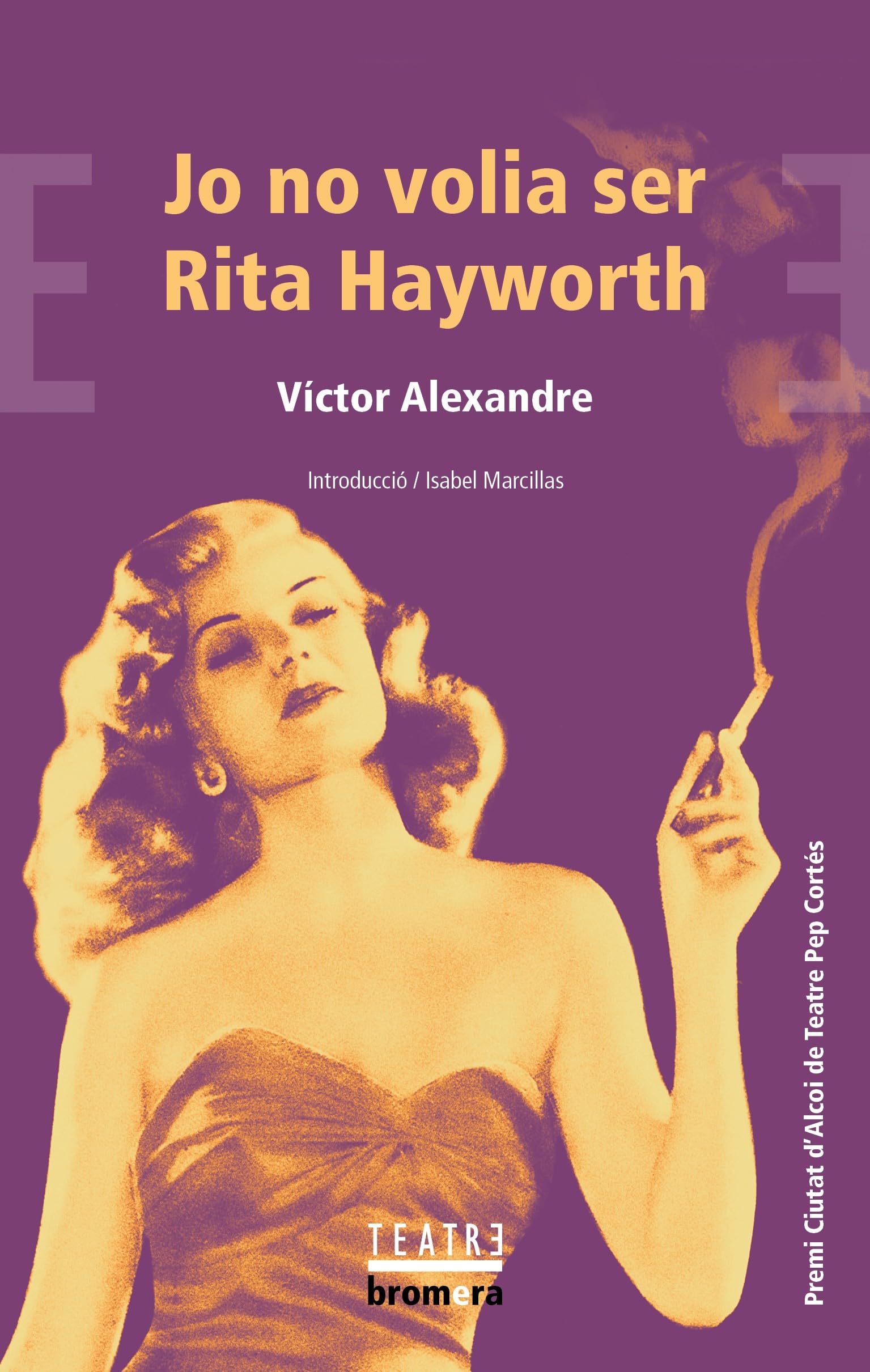 Jo no volia ser Rita Hayworth (Bromera Teatre) Drama