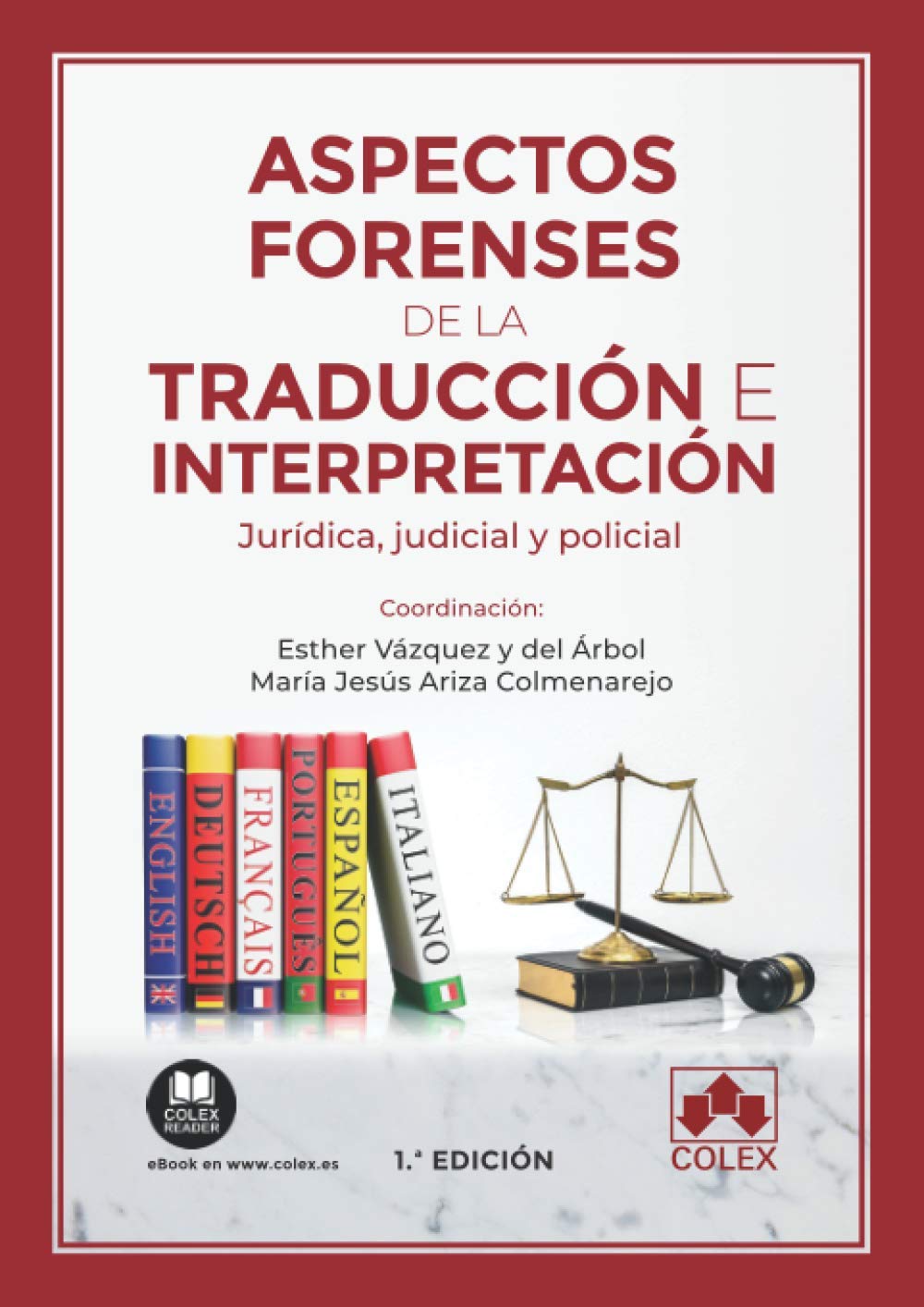 Aspectos forenses de la traducción e interpretación jurídica, judicial y policial: Jurídica, judicial y policial (Monografía, Band 1) Law