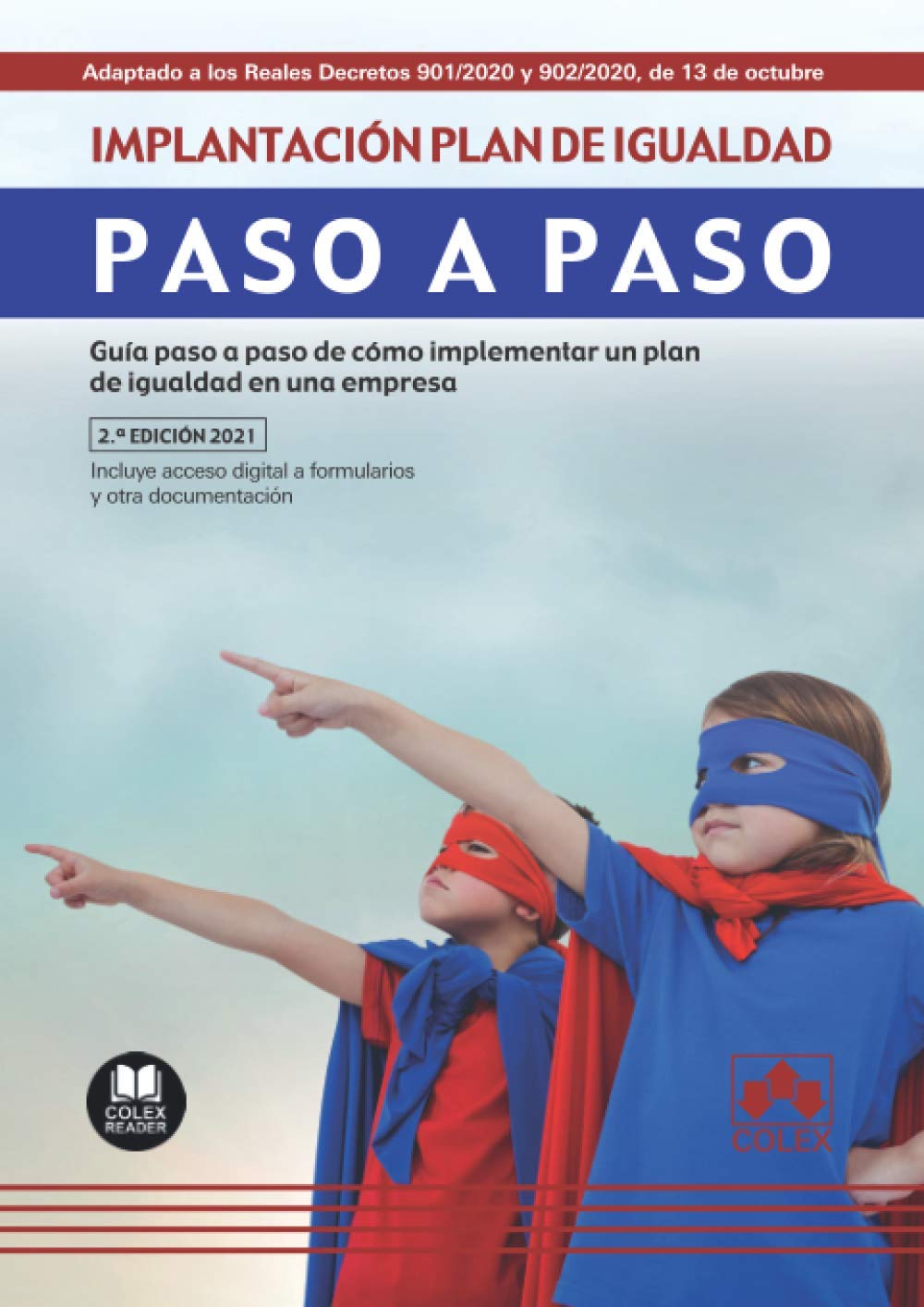Implantación de un plan de igualdad. Paso a Paso: Guía paso a paso de cómo implementar un plan de igualdad en la empresa. Contiene formularios (2.ª EDICIÓN) Law
