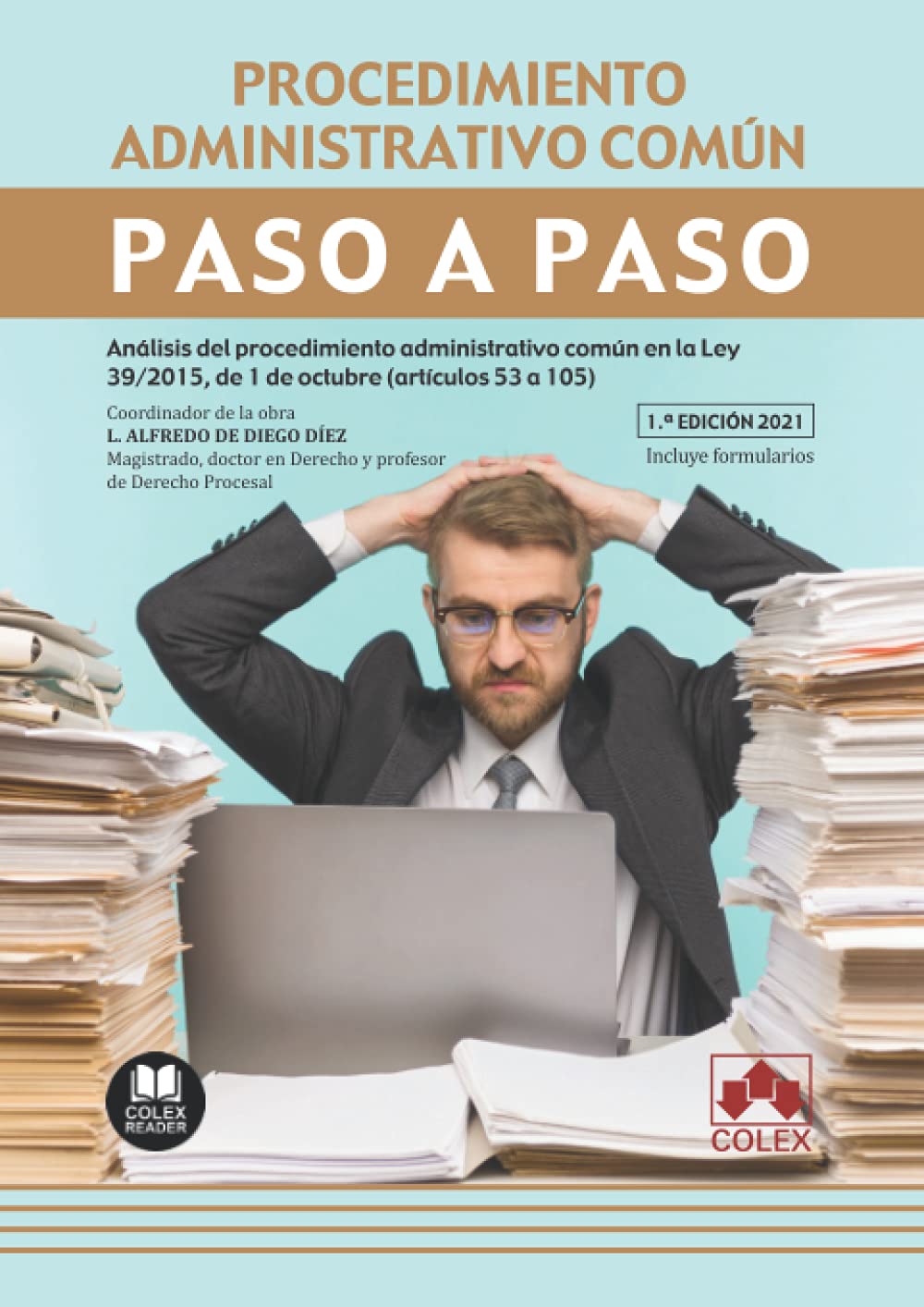 Procedimiento administrativo com?n. Paso a paso. An?lisis del procedimiento admi Law