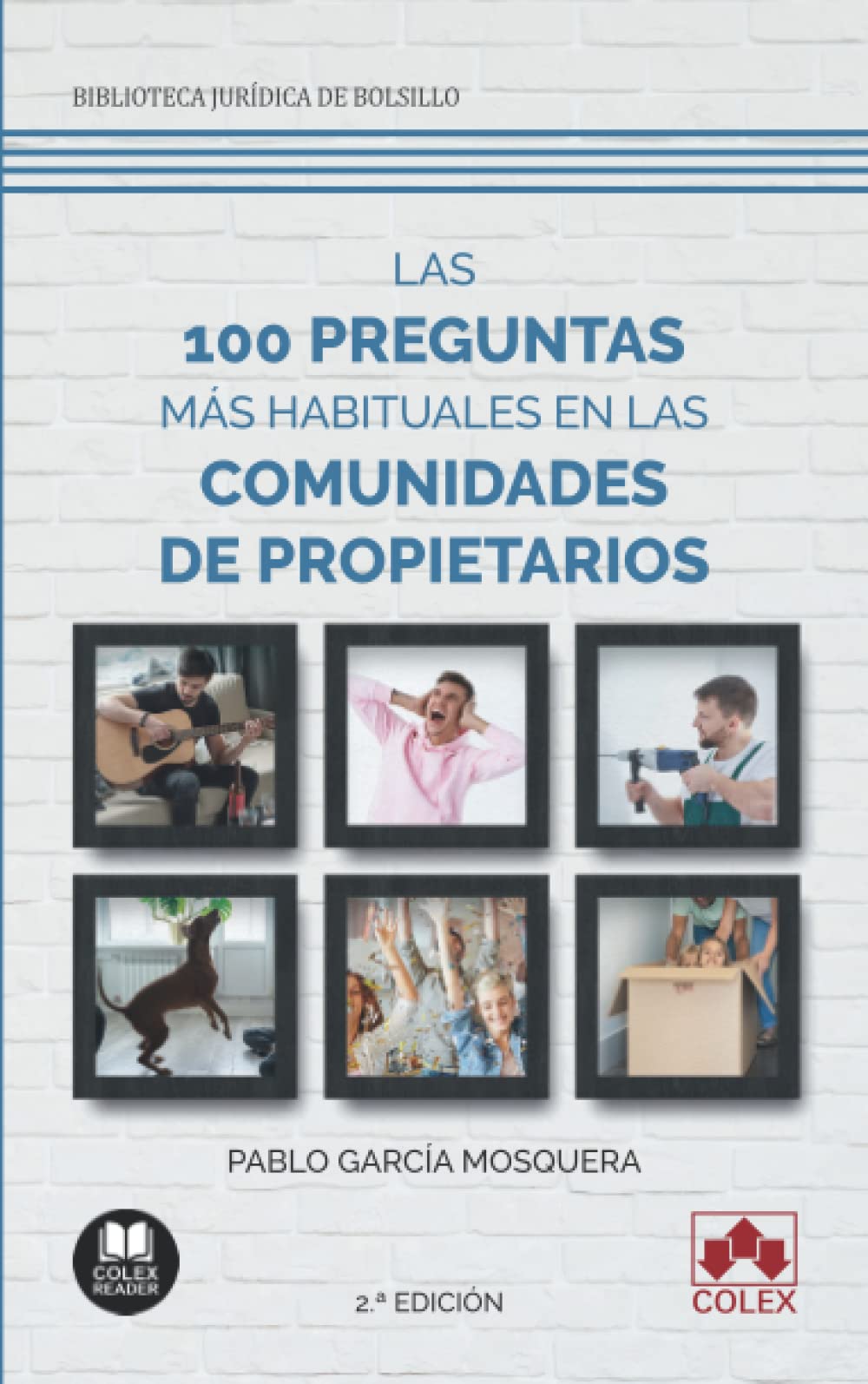 Las 100 preguntas más habituales en las comunidades de propietarios: Respuesta a las problemáticas más frecuentes de las comunidades de vecinos (Biblioteca Jurídica de Bolsillo, Band 1) Law
