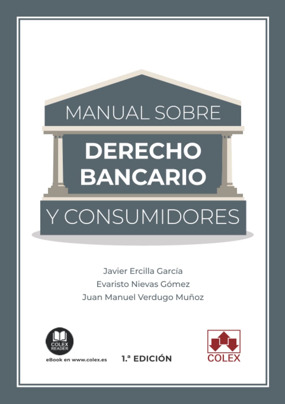 Manual sobre Derecho bancario y consumidores (Monografías, Band 1) Law